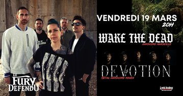 Wake the dead + devotion - Fury defendu - Rouen