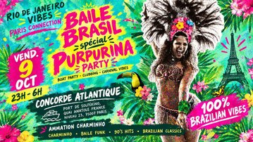 BAILE BRASIL special PURPURINA PARTY !