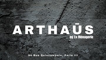ARTHAŪS by La Ménagerie