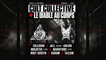 CULT COLLECTIVE + LE DIABLE AU CORPS @ TERMINUS - PARIS