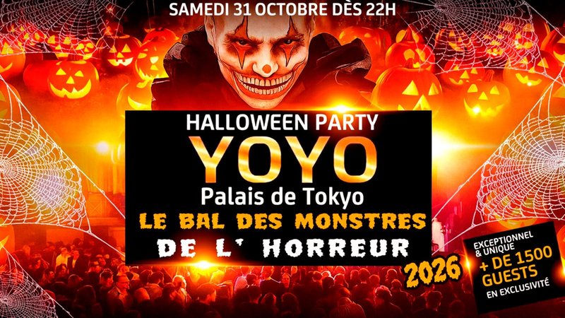 LE BAL DES MONSTRES DE L'HORREUR 2026 YOYO - PALAIS DE TOKYO