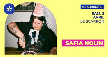 Safia Nolin | Le Scarron • Le Mans