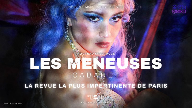 LES MENEUSES · Le bal le plus impertinent de Paris · 6/11