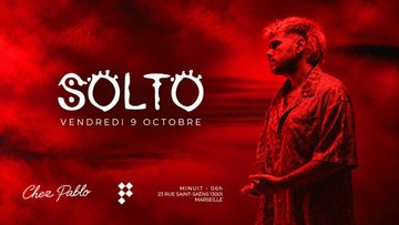 SOLTO - Vendredi 9 Octobre - Chez Pablo