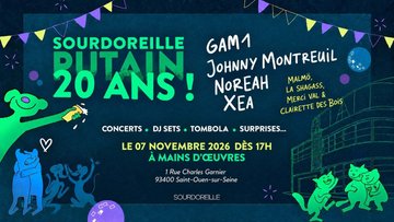 Sourdoreille 20ans avec Gam1, Johnny Montreuil, Noreah, Xea