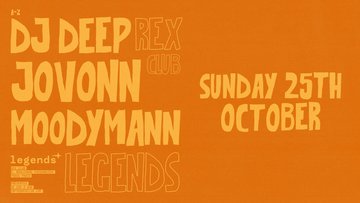 LEGENDS: MOODYMANN, JOVONN, DJ DEEP