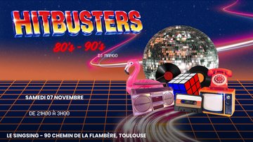 HITBUSTERS – Soirée Années 80/90