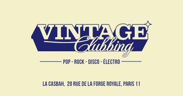 Vintage Clubbing w/ Aymeric Bergada du Cadet & Mich Mich
