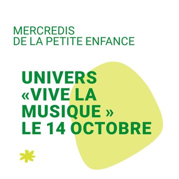 Mercredis de la petite enfance | Univers "vive la musique"