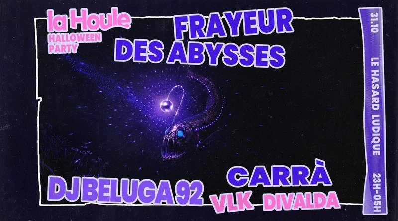 Frayeur des Abysses X La Houle : Dj Beluga 92 + Carrà...