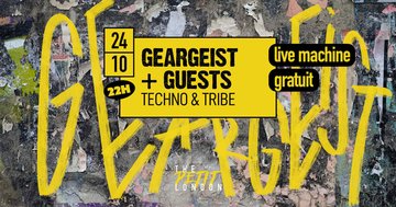 LIVE MACHINE TECHNO // GEARGEIST BY THE PETIT LONDON