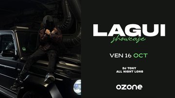 LAGUI SHOWCASE / VEN 16.10 / OZONE