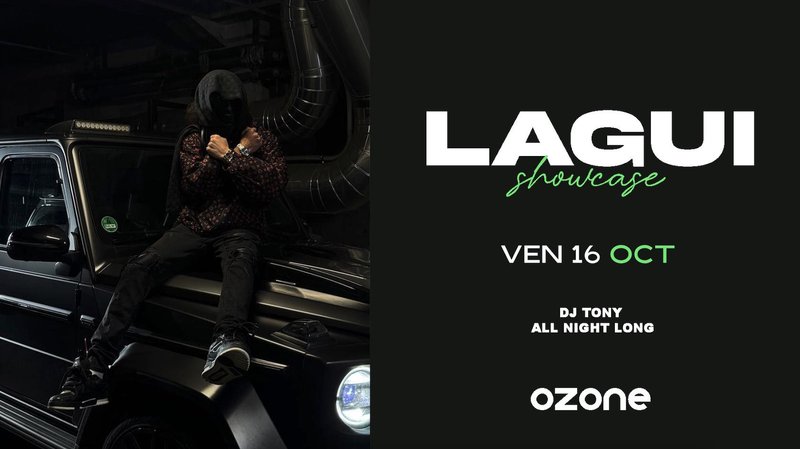 LAGUI SHOWCASE / VEN 16.10 / OZONE