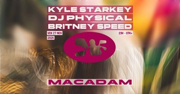 Macadam • Kyle Starkey ~ DJ Physical ~ Britney Speed