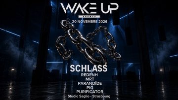 Wake Up w: SCHLASS +++