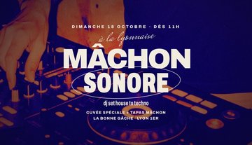 MÂCHON SONORE - HOUSE TO TECHNO