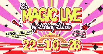 LA MAGIC LIVE BY DARLING DELUXE : KARAOKÉ & BAL LIVE