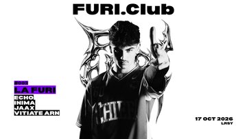 FURI PRÉSENTE - LA FURI _ #002 JAAX & MORE