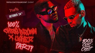 100% CHRIS BROWN PARTY X USHER PARTY (IN PARIS !!)