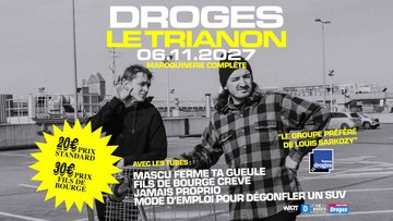 Droges - Le Trianon 06/11/2027