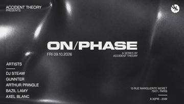 ACCIDENT THEORY presents : ON/PHASE