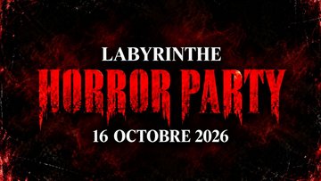 LABYRINTHE HORROR PARTY 2026