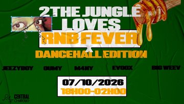 2the Jungle Loves RNB Fever — Central Chapelle