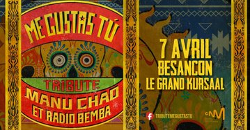 ME GUSTAS TU Tribute Manu Chao & Radio Bemba BESANCON