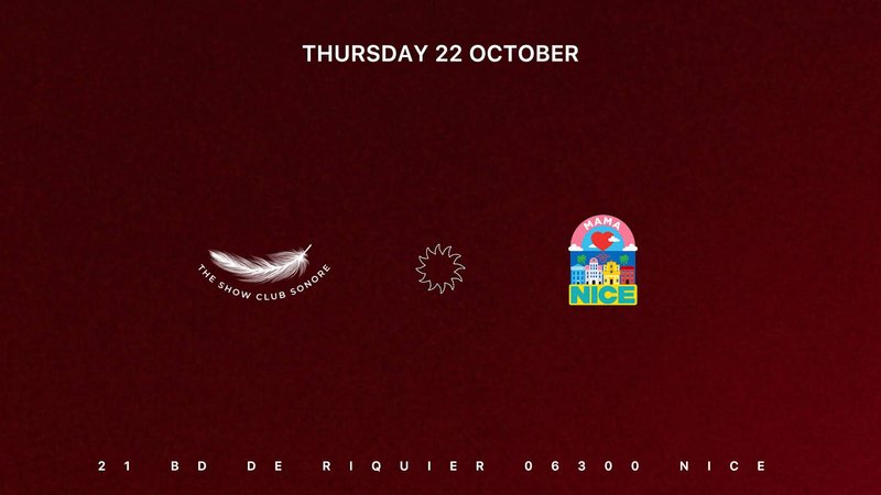 THE SHOW CLUB SONORE X MAMA SHELTER NICE X THURSDAY 22 OCTO