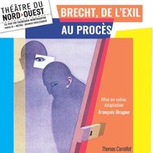 Brecht de l’Exil au Procès