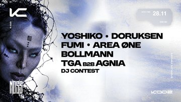 KODZ X NOSS PRESENT : YOSHIKO, DORUKSEN, AREA ONE, FUMI...