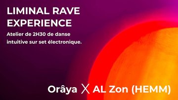 LIMINAL RAVE EXPERIENCE-ATELIER DANSE INTUITIVE+SET ELECTRO