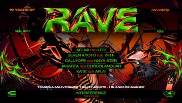 10 YEARS OF RAVE - Moontrip x Interference