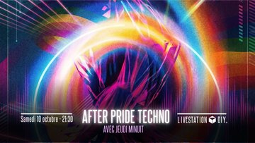 After Pride - tech & love - Jeudi Minuit