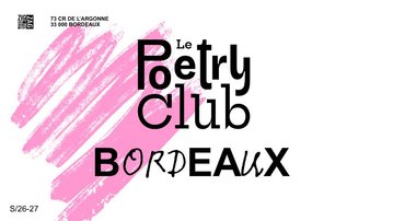 Le Poetry Club BORDEAUX - 07/10
