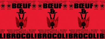 Boeuf & Brocoli : Miss Sheitana, Xoxo and more