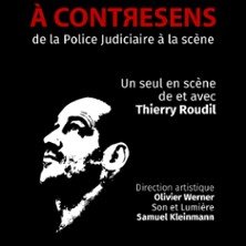 A Contresens - De La Police Judiciaire à la Scène - La Divine Comédie, Paris