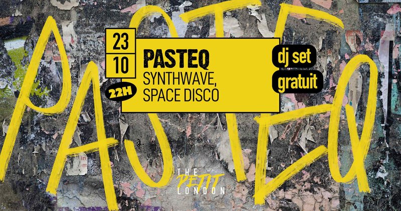 (SYNTHWAVE) DJ PASTEQ BY THE PETIT LONDON