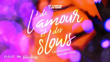 De l'Amour et des Slows | 27.01.27