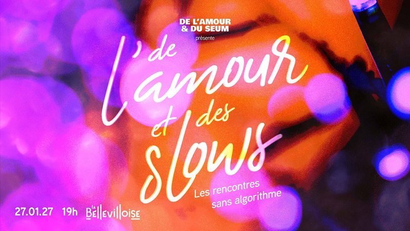 De l'Amour et des Slows | 27.01.27