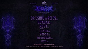 TPLS présente : MIRAGE #4 Dr.Ushuu b2b Roi Os, Quasar, R3st