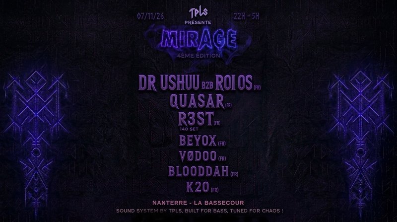 TPLS présente : MIRAGE #4 Dr.Ushuu b2b Roi Os, Quasar, R3st
