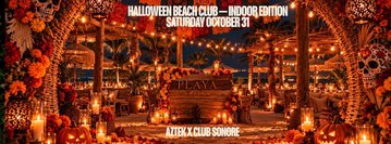 HALLOWEEN BEACH CLUB — INDOOR EDITION — AZTEK X CLUB SONORE