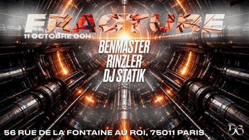 FRACTURE W/ BENMASTER , RINZLER , DJ STATIK