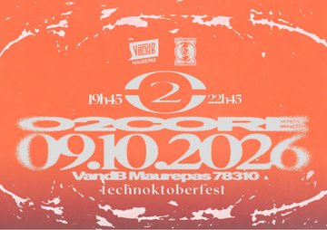 TECHNOKTOBERFEST : V AND B x O2 CORE