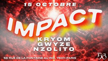 IMPACT W/ KRY0M , GWYZE , NZOLITO