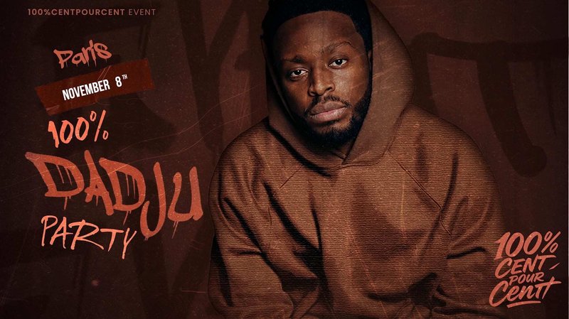 100% DADJU PARTY IN PARIS !!