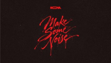 NOVA - MAKE SOME NOISE - SAM.10.OCT