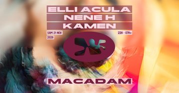 Macadam • Elli Acula ~ Nene H ~ Kamen
