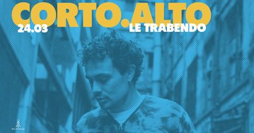 corto.alto • Le Trabendo